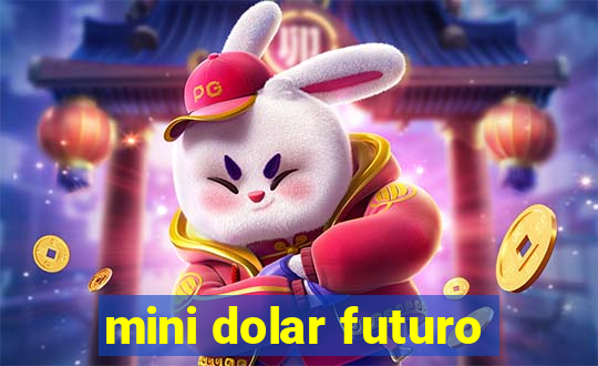 mini dolar futuro